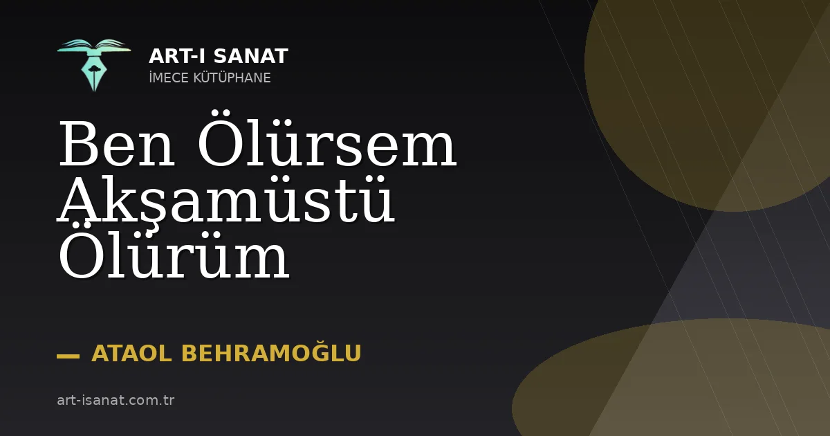 Ben Ölürsem Akşamüstü Ölürüm