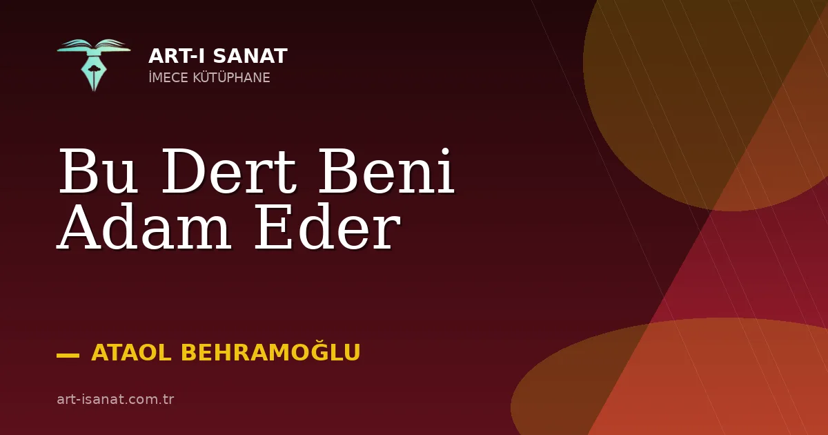 Bu Dert Beni Adam Eder