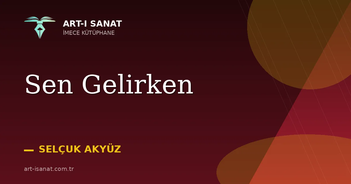 Sen Gelirken