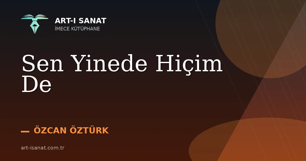 Sen Yinede Hiçim De