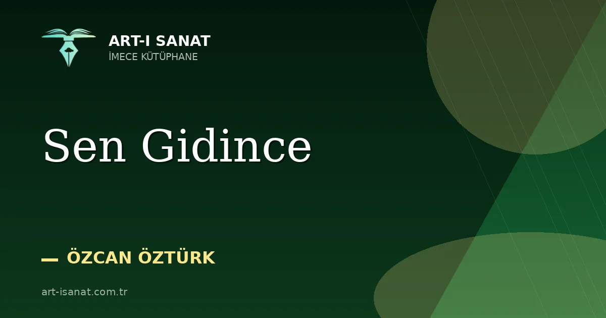 Sen Gidince
