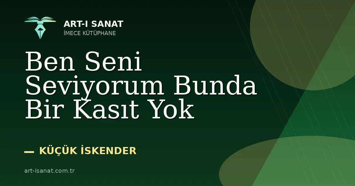 Ben Seni Seviyorum Bunda Bir Kasıt Yok