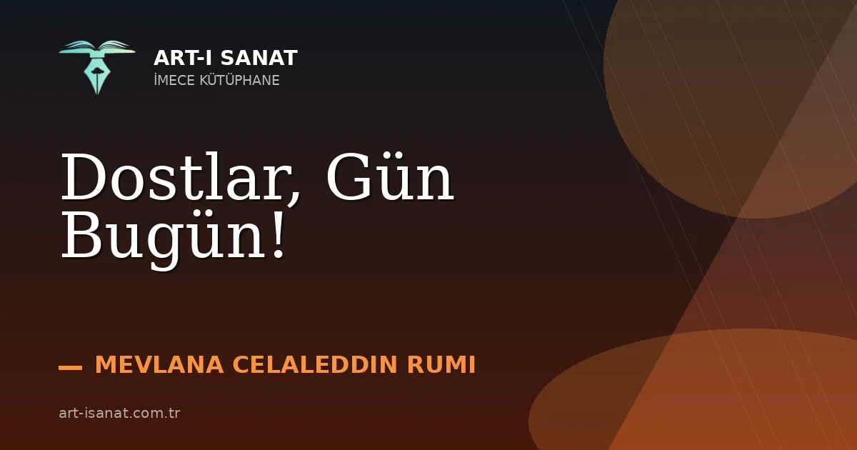 Dostlar, Gün Bugün!