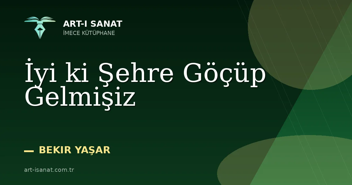 İyi ki Şehre Göçüp Gelmişiz