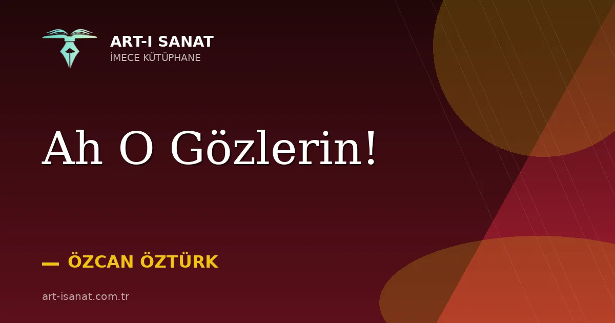 Ah O Gözlerin!