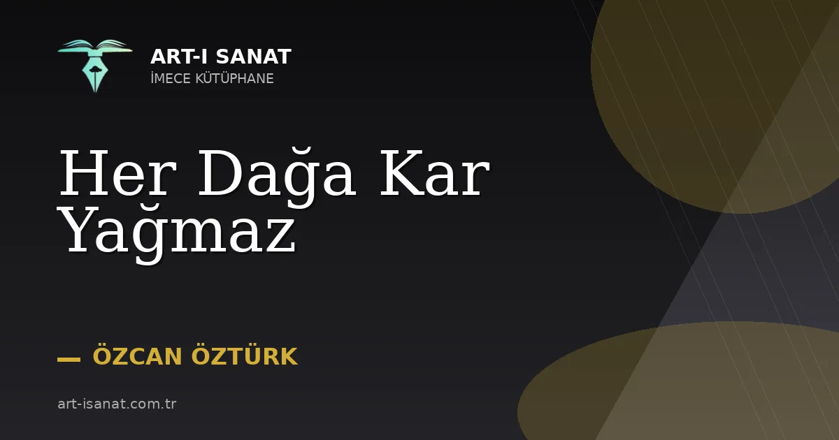 Her Dağa Kar Yağmaz