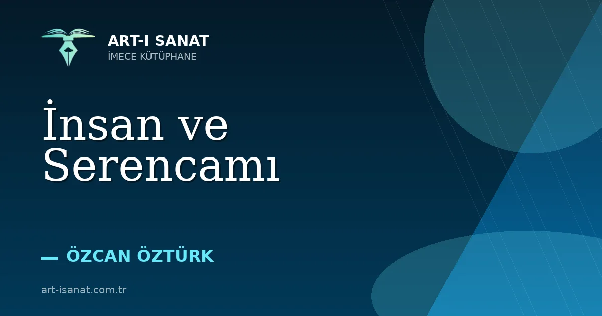 İnsan ve Serencamı