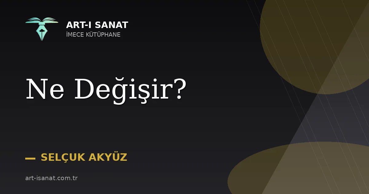 Ne Değişir?