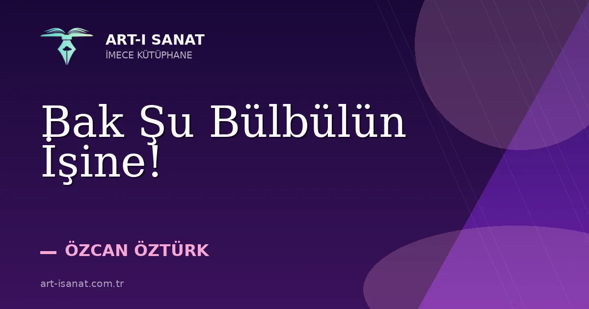 Bak Şu Bülbülün İşine!