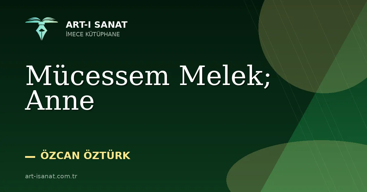 Mücessem Melek; Anne
