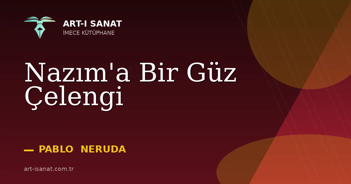 Nazım'a Bir Güz Çelengi
