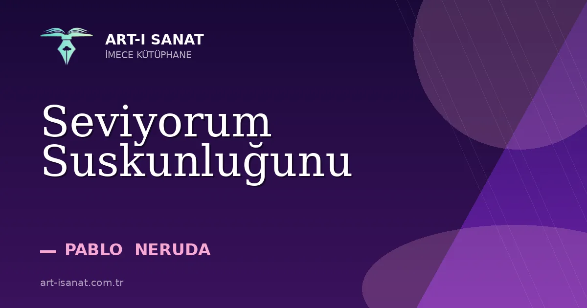 Seviyorum Suskunluğunu