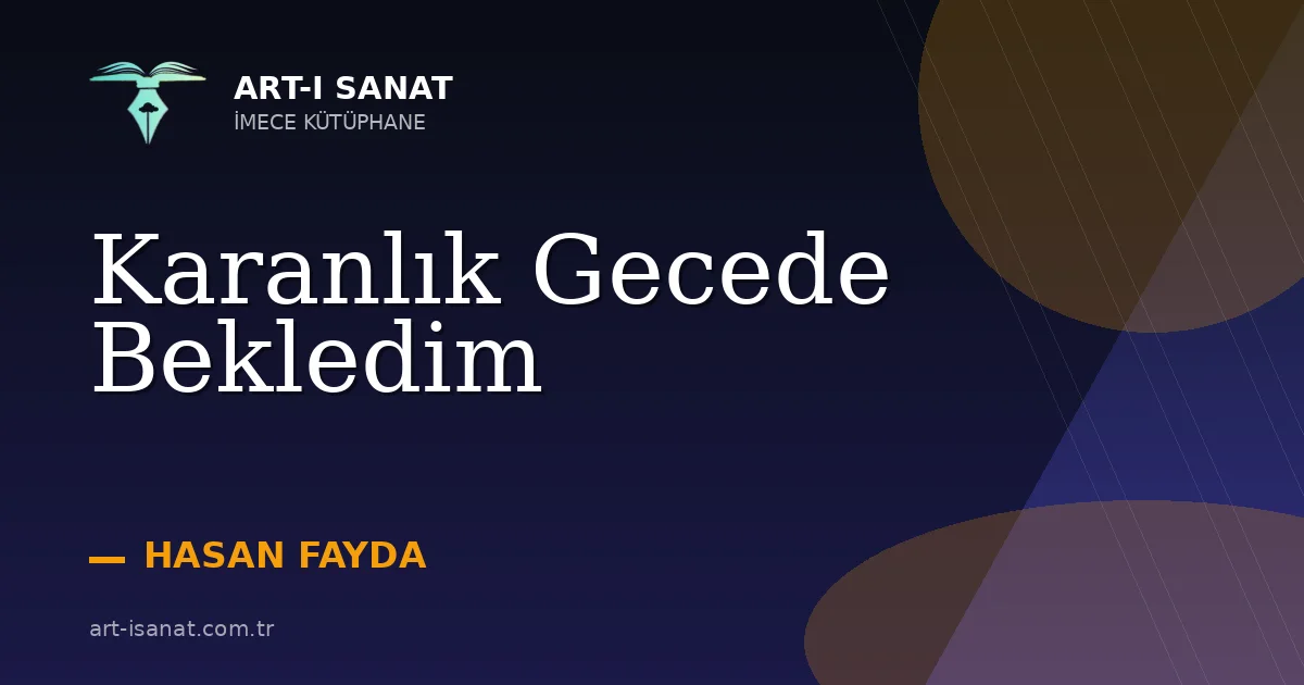Karanlık Gecede Bekledim