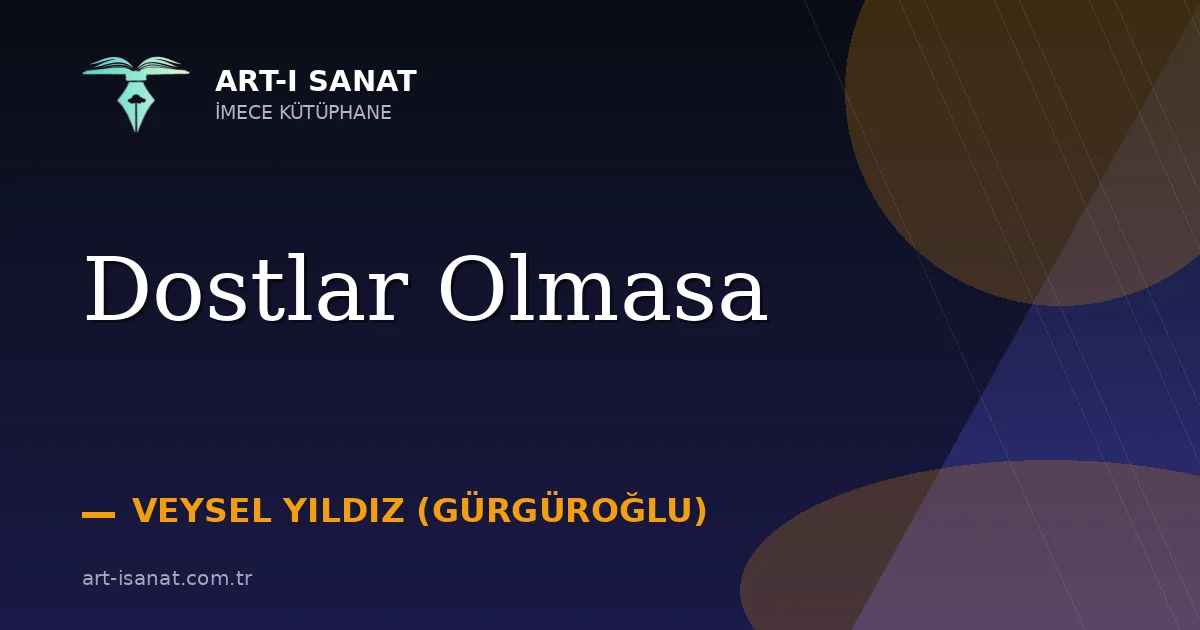Dostlar Olmasa
