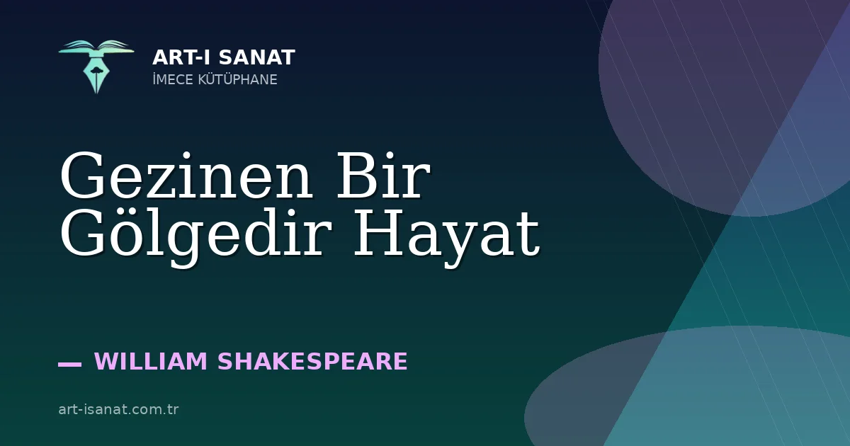 Gezinen Bir Gölgedir Hayat