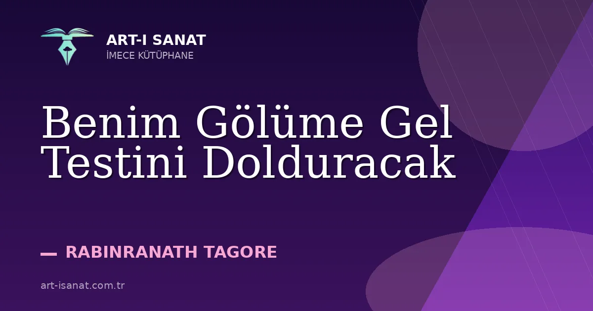 Benim Gölüme Gel Testini Dolduracak