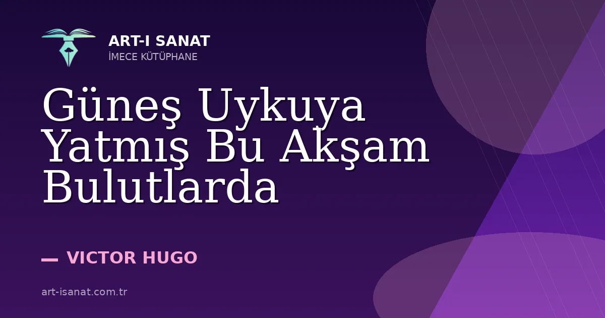 Güneş Uykuya Yatmış Bu Akşam Bulutlarda