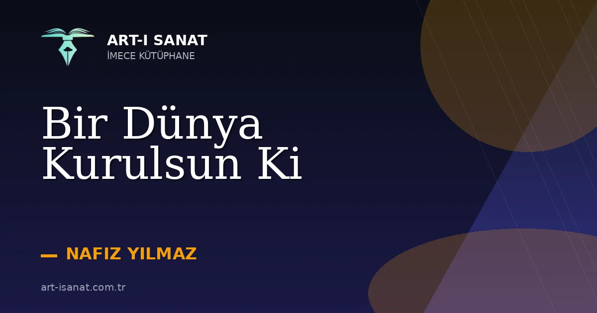 Bir Dünya Kurulsun Ki