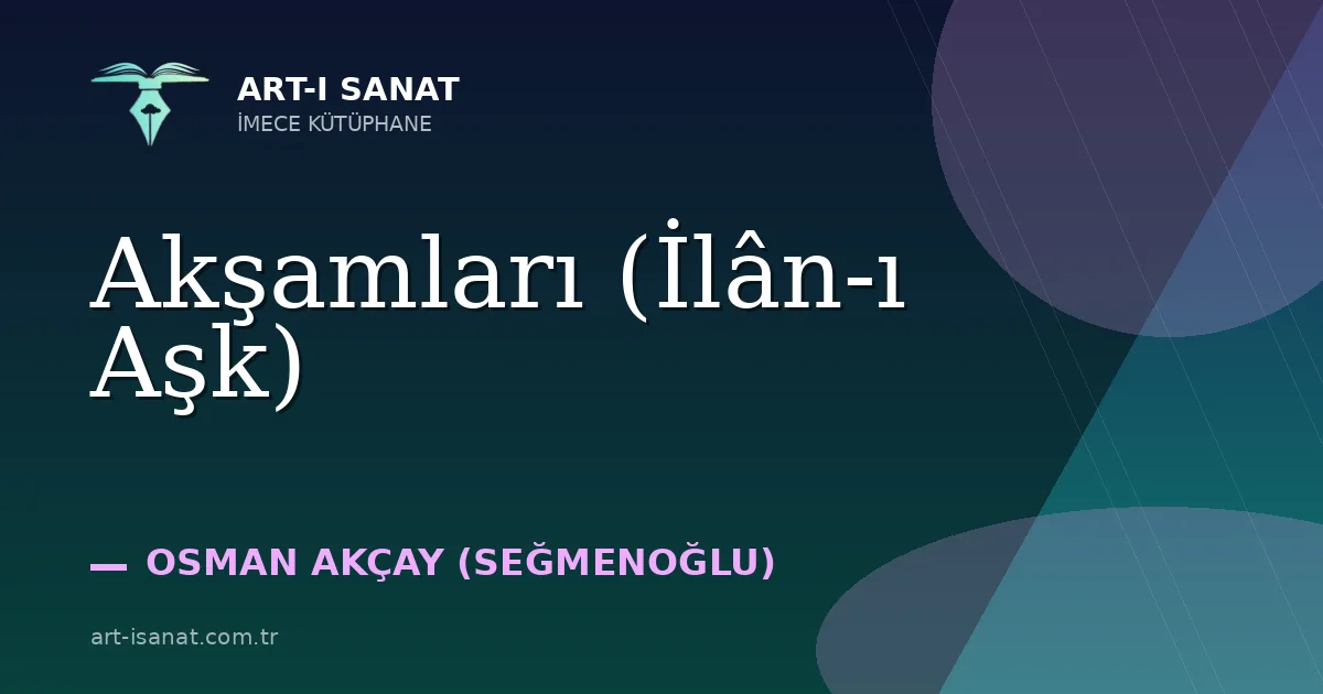 Akşamları (İlân-ı Aşk)