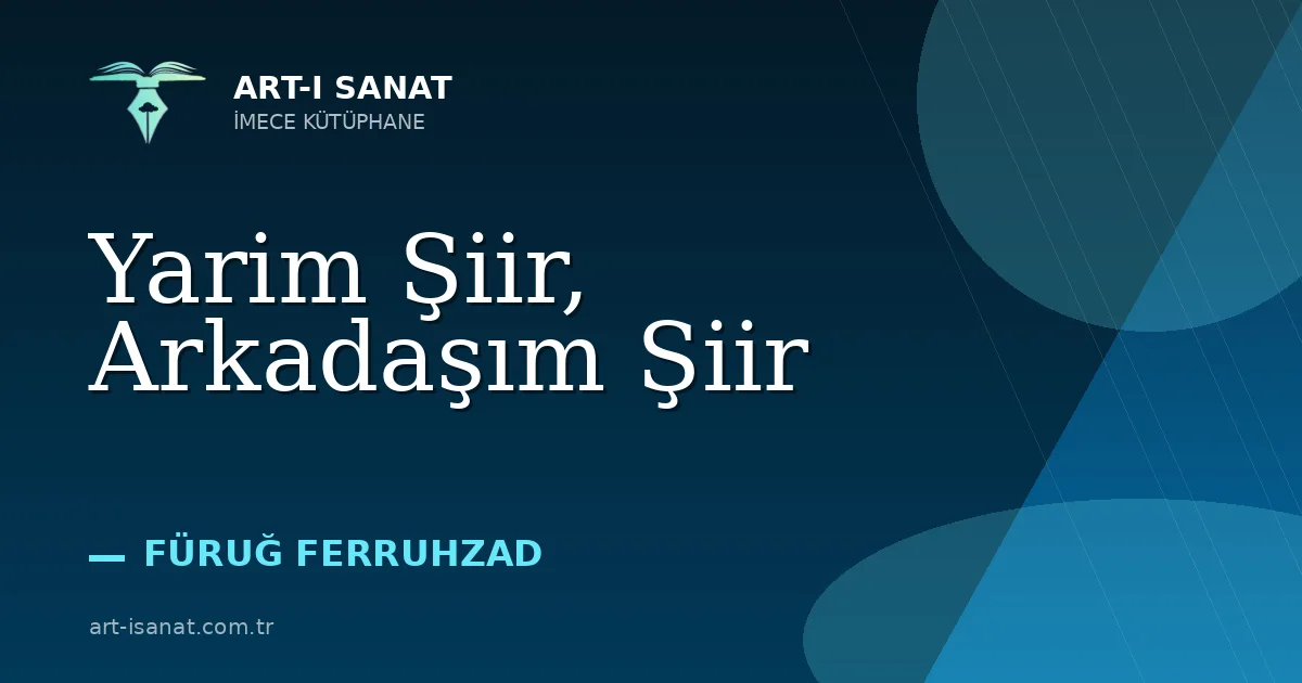 Yarim Şiir, Arkadaşım Şiir