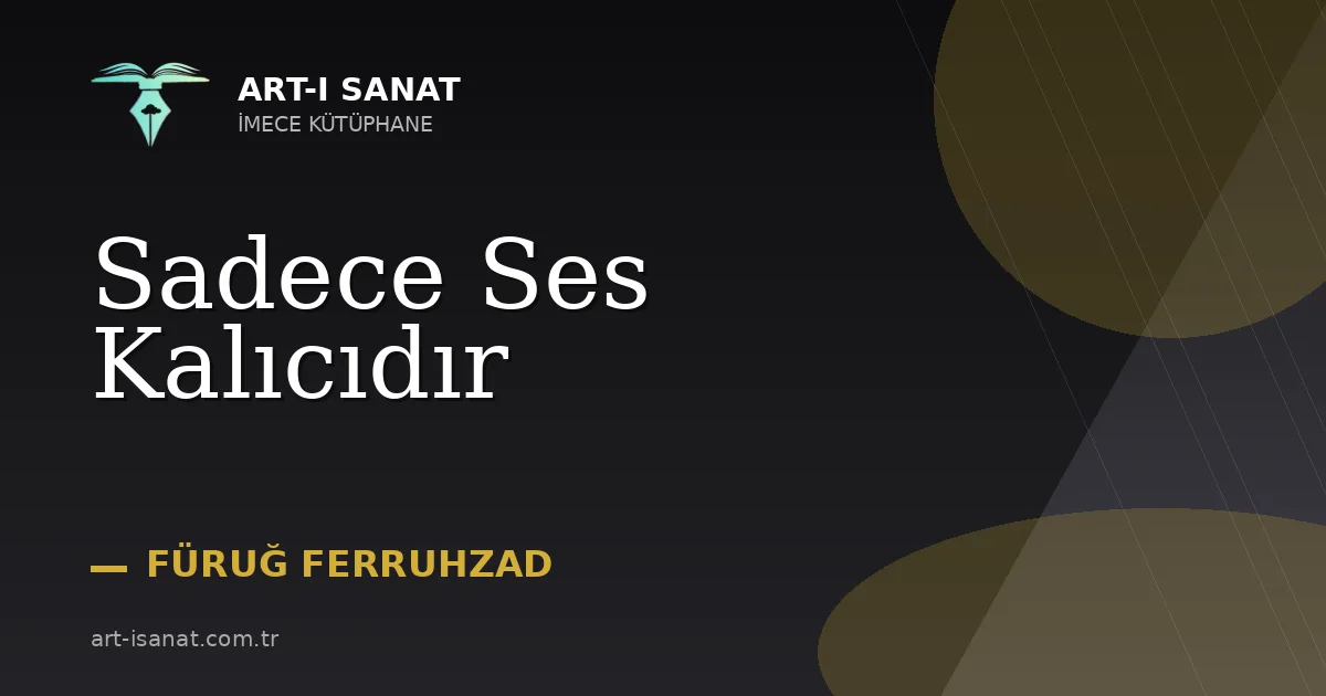 Sadece Ses Kalıcıdır