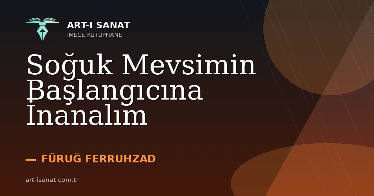 Soğuk Mevsimin Başlangıcına İnanalım
