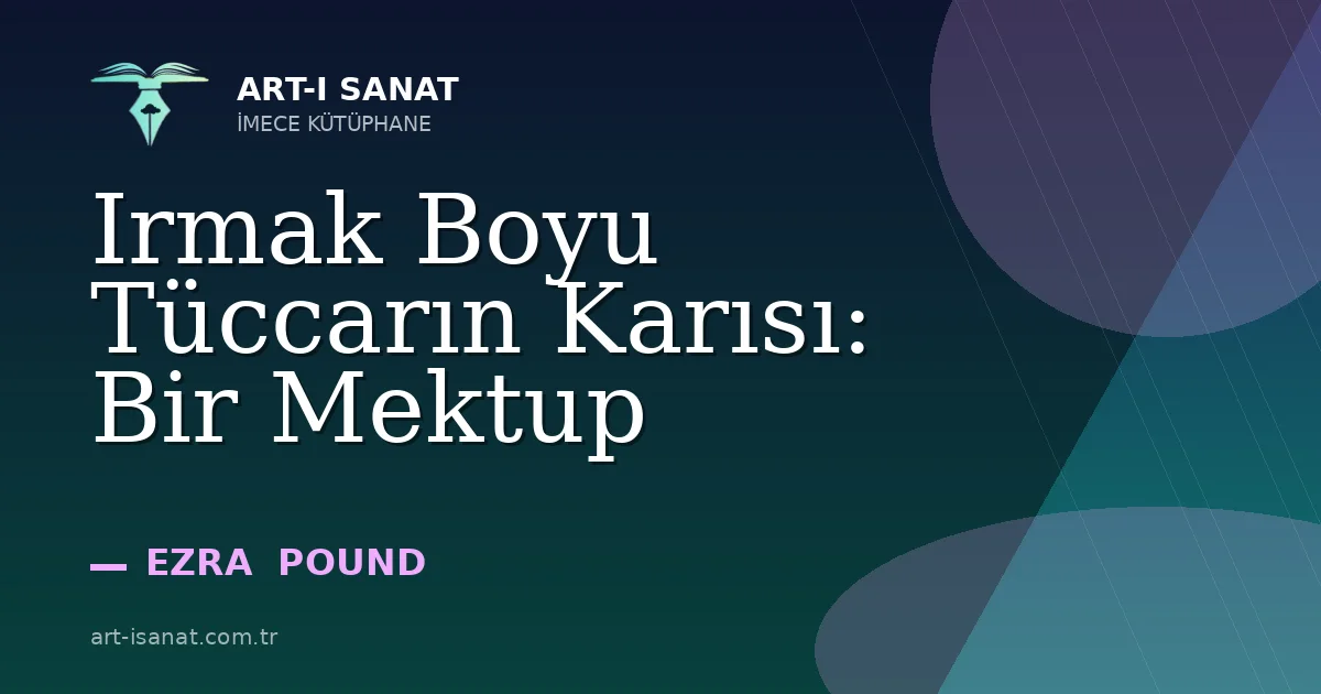Irmak Boyu Tüccarın Karısı: Bir Mektup