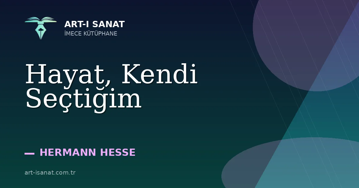 Hayat, Kendi Seçtiğim