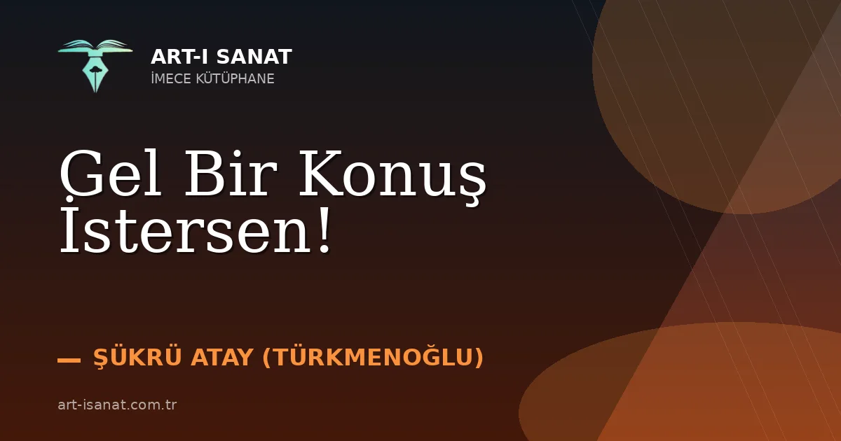 Gel Bir Konuş İstersen!