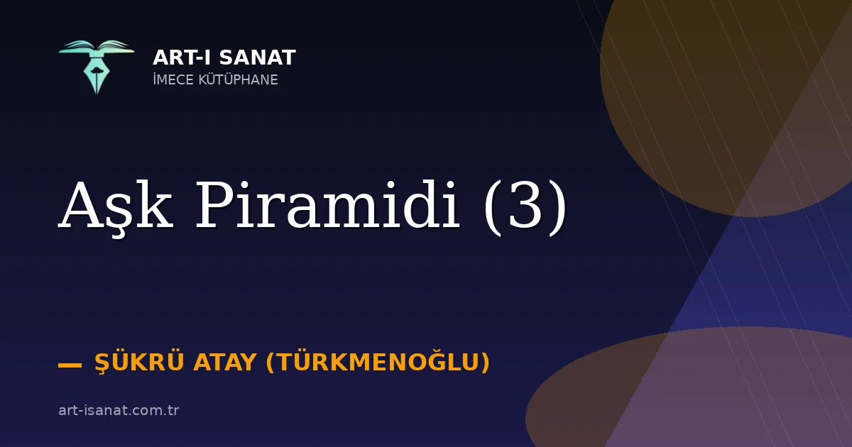 Aşk Piramidi (3)