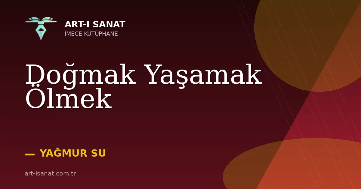 Doğmak Yaşamak Ölmek