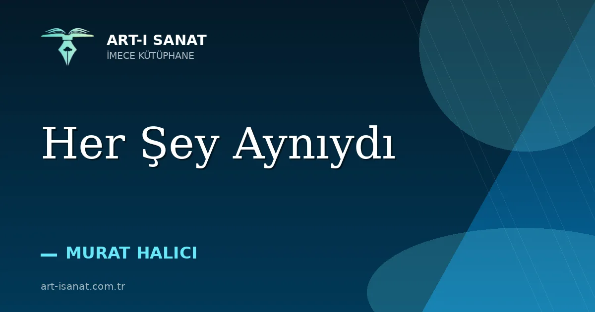 Her Şey Aynıydı