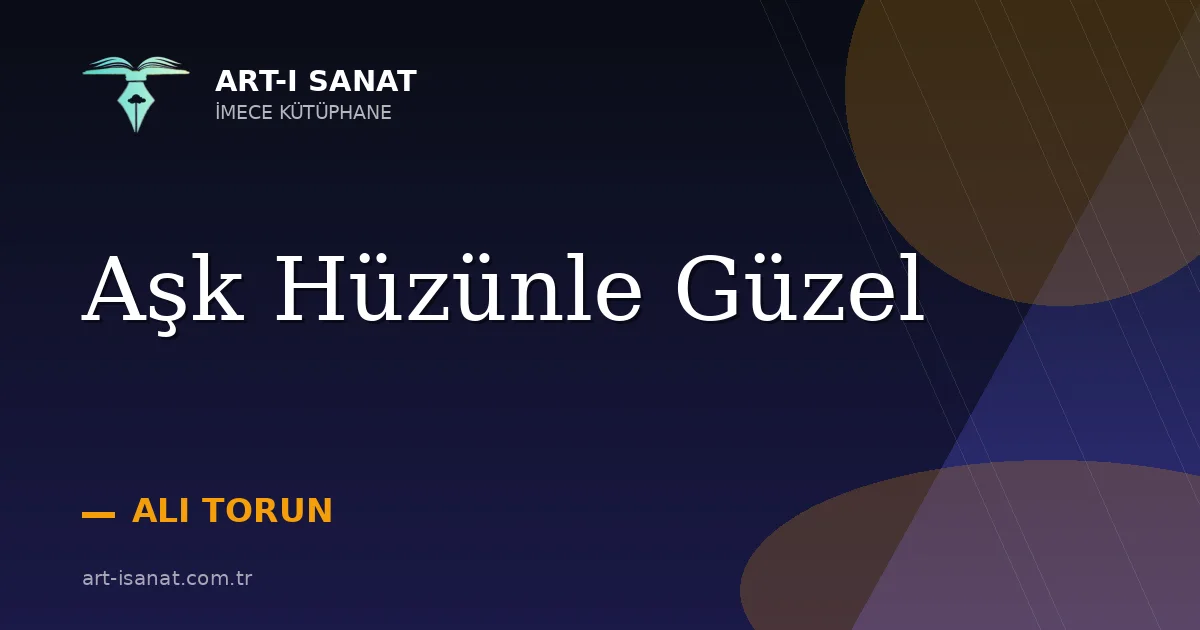 Aşk Hüzünle Güzel