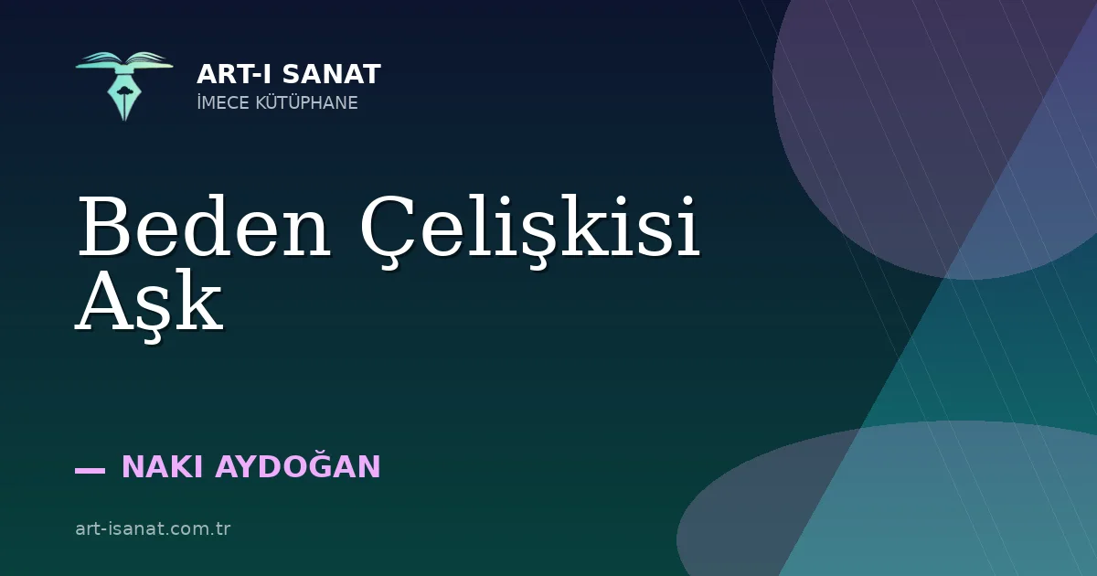 Beden Çelişkisi Aşk