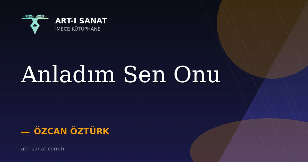 Anladım Sen Onu