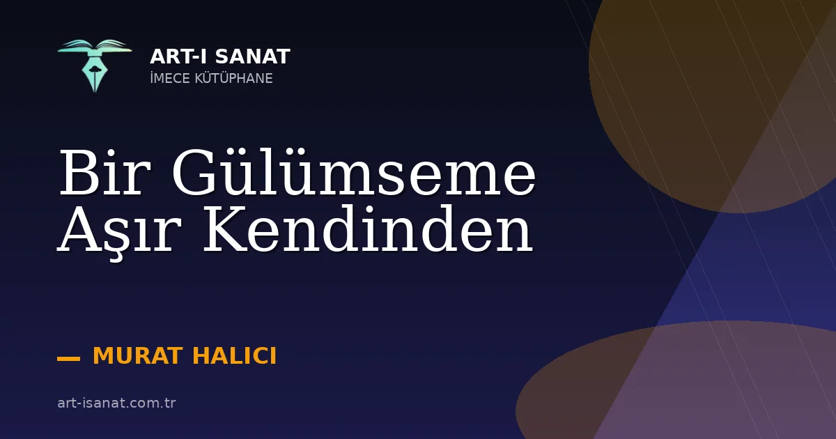 Bir Gülümseme Aşır Kendinden