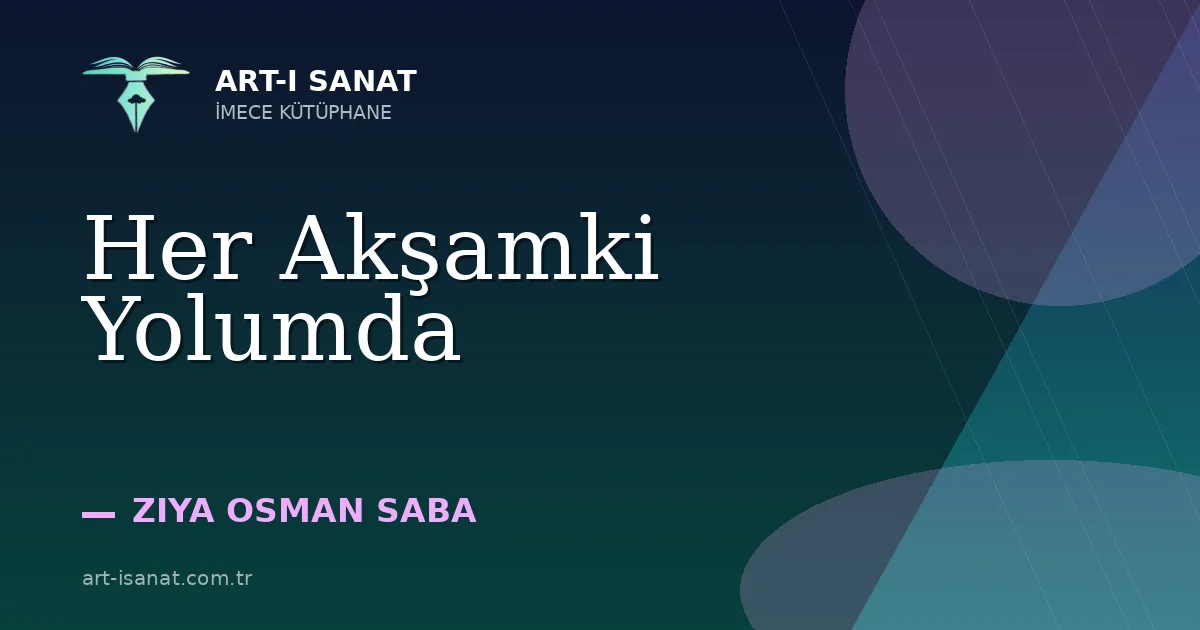 Her Akşamki Yolumda