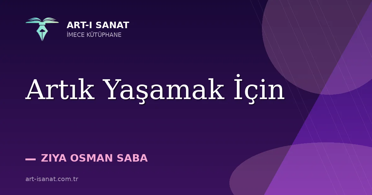 Artık Yaşamak İçin