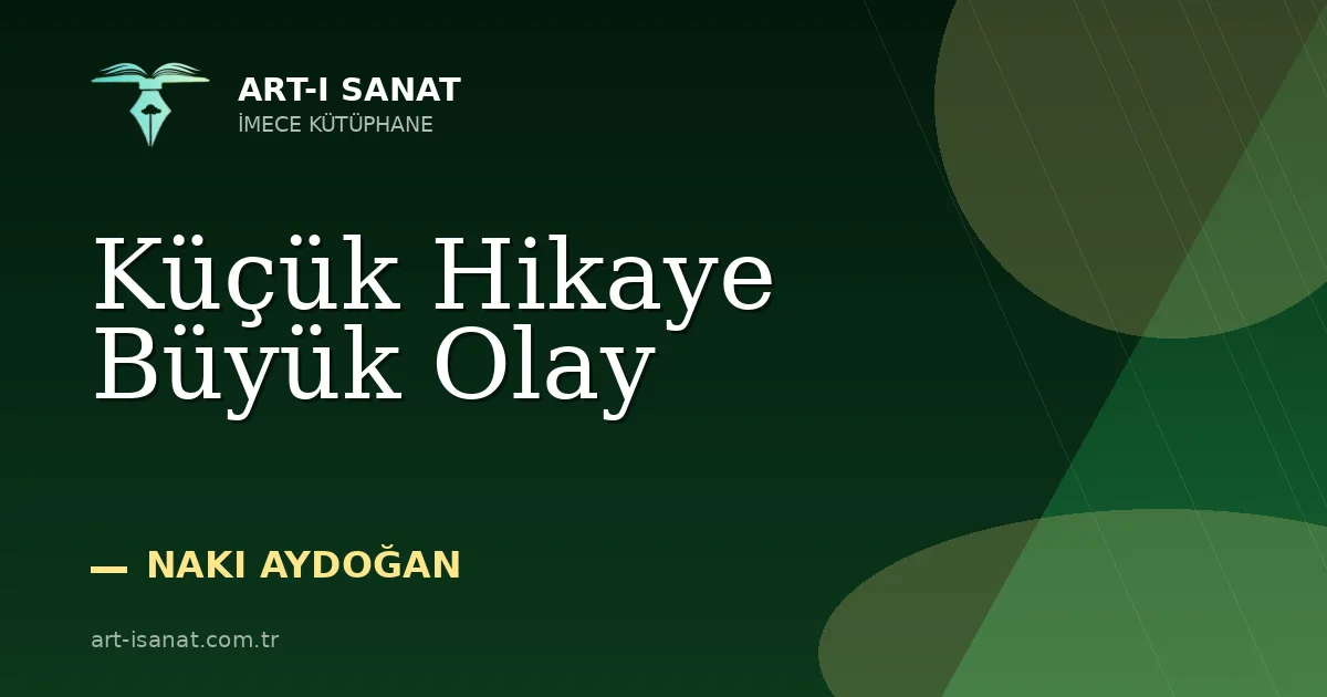 Küçük Hikaye Büyük Olay