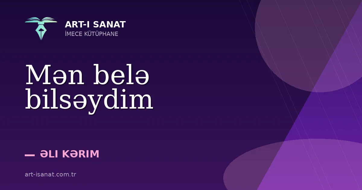 Mən belə bilsəydim