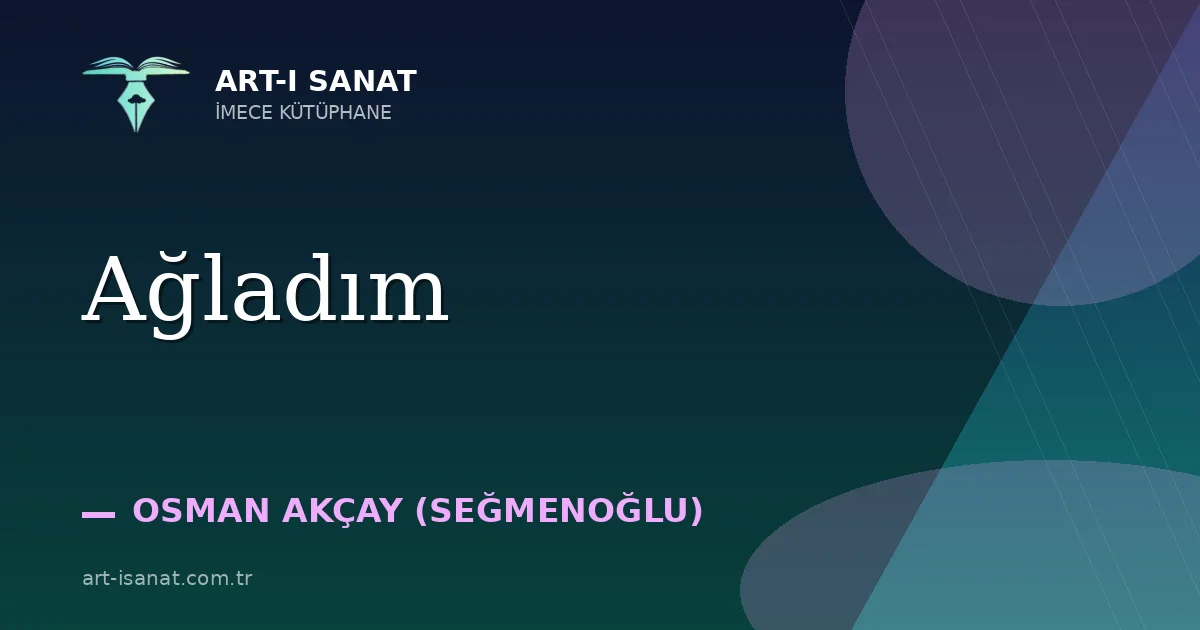Ağladım