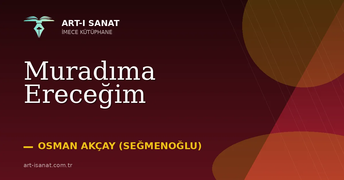 Muradıma Ereceğim