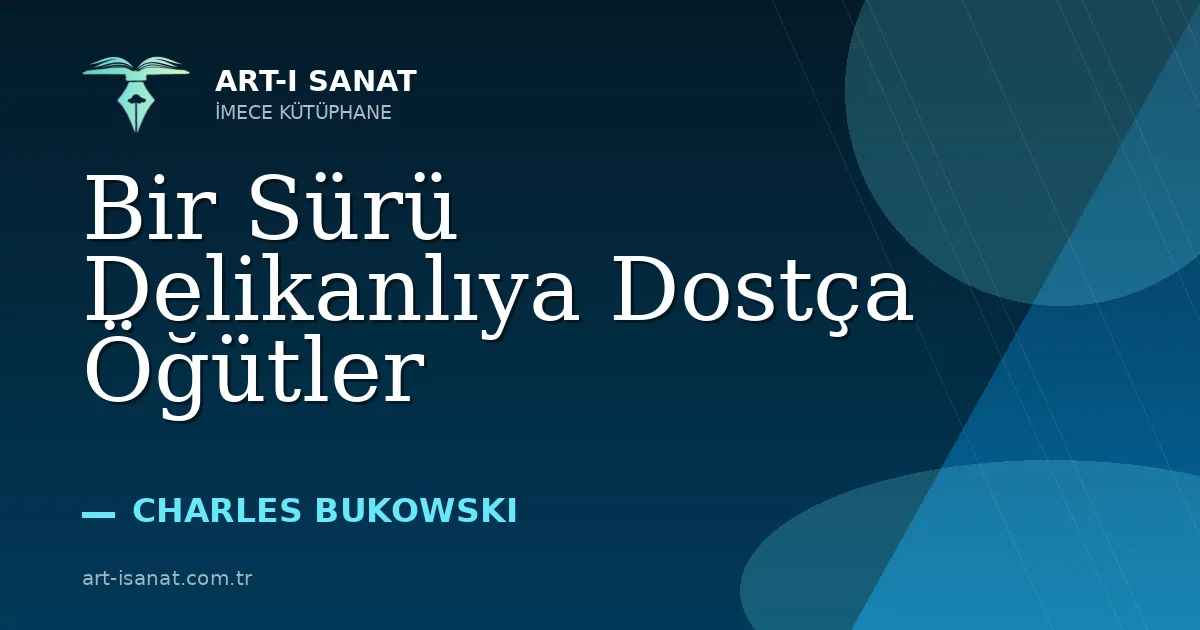Bir Sürü Delikanlıya Dostça Öğütler