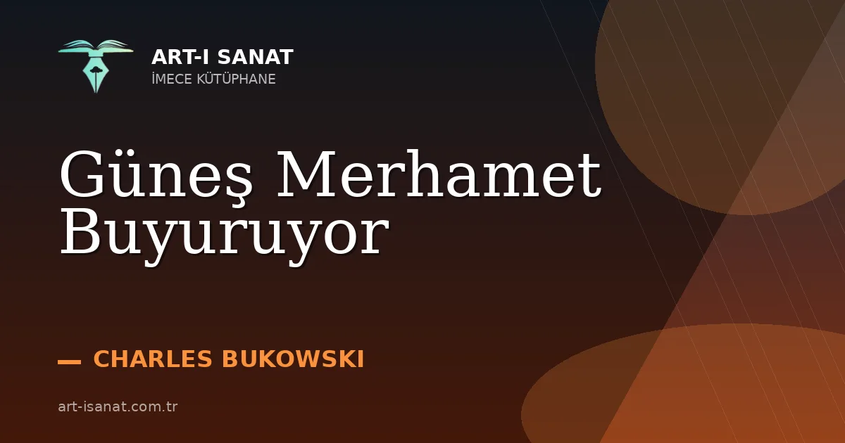 Güneş Merhamet Buyuruyor