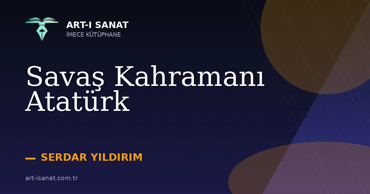 Savaş Kahramanı Atatürk