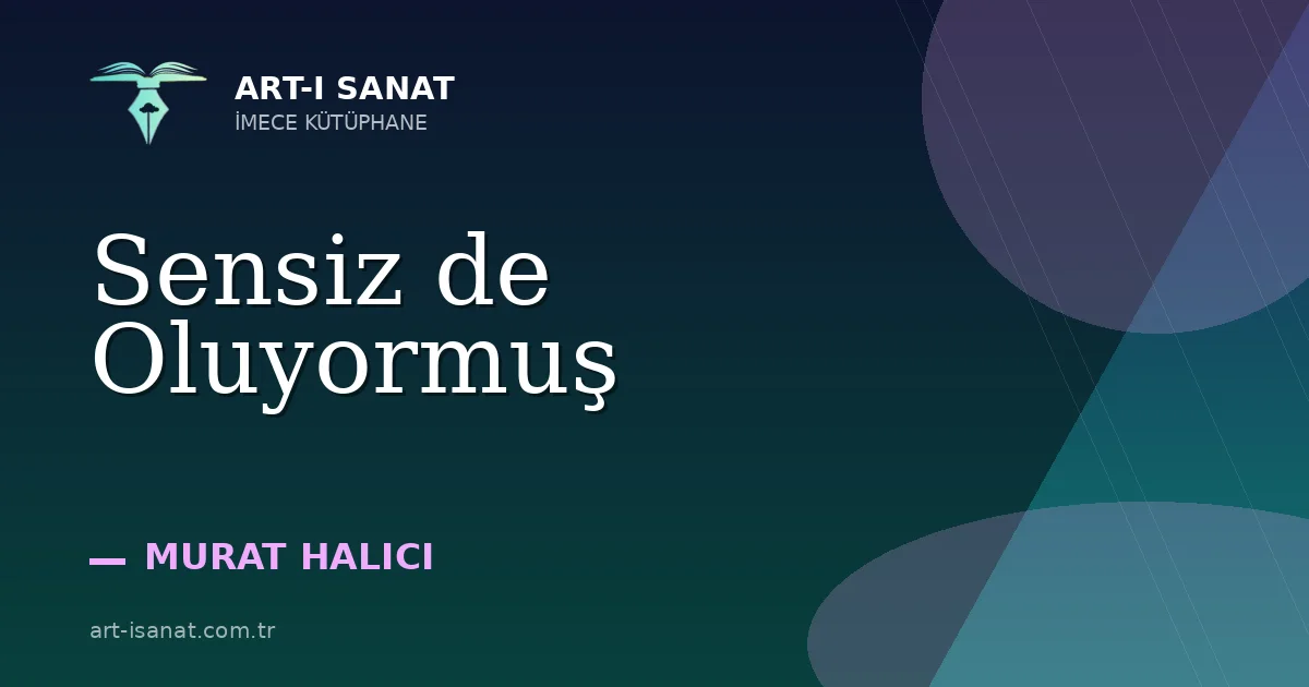 Sensiz de Oluyormuş