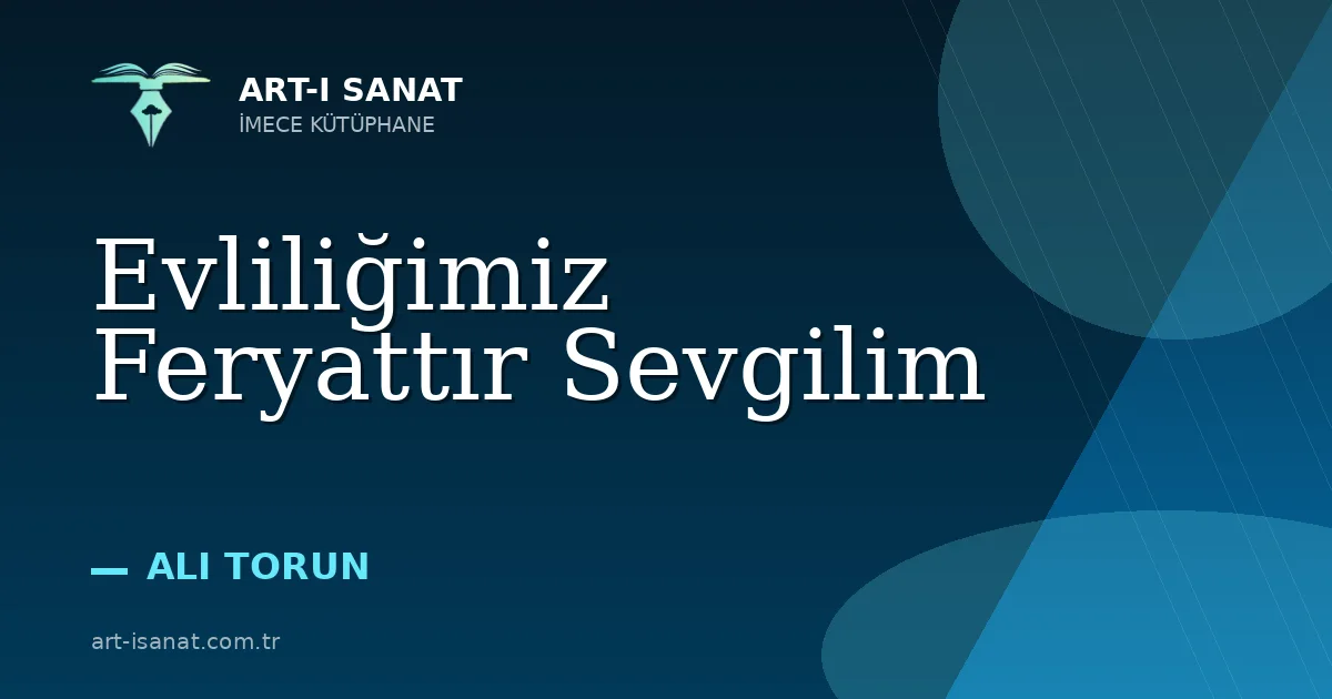 Evliliğimiz Feryattır Sevgilim
