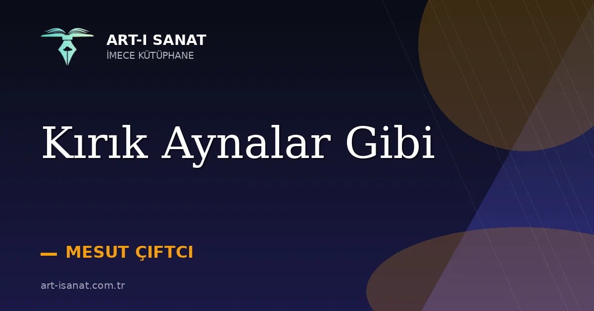 Kırık Aynalar Gibi
