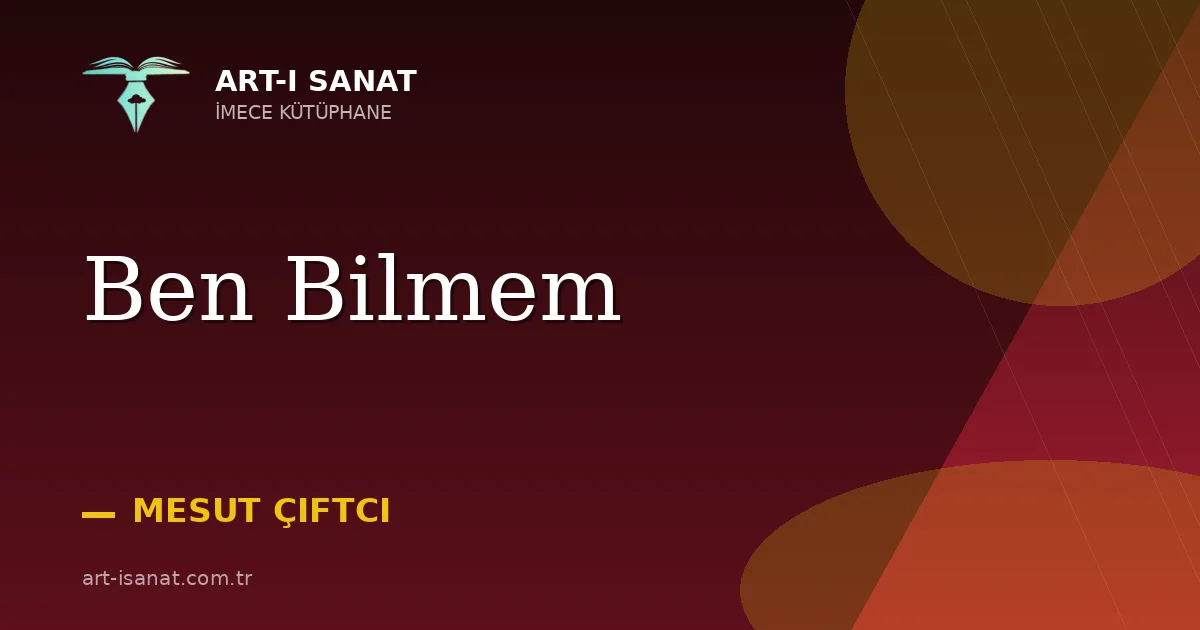 Ben Bilmem