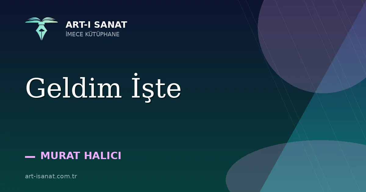 Geldim İşte